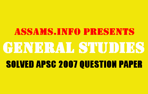 APSC Question Paper 2007