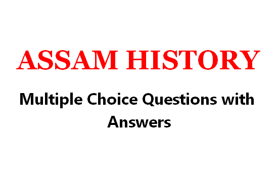 Assam History MCQ